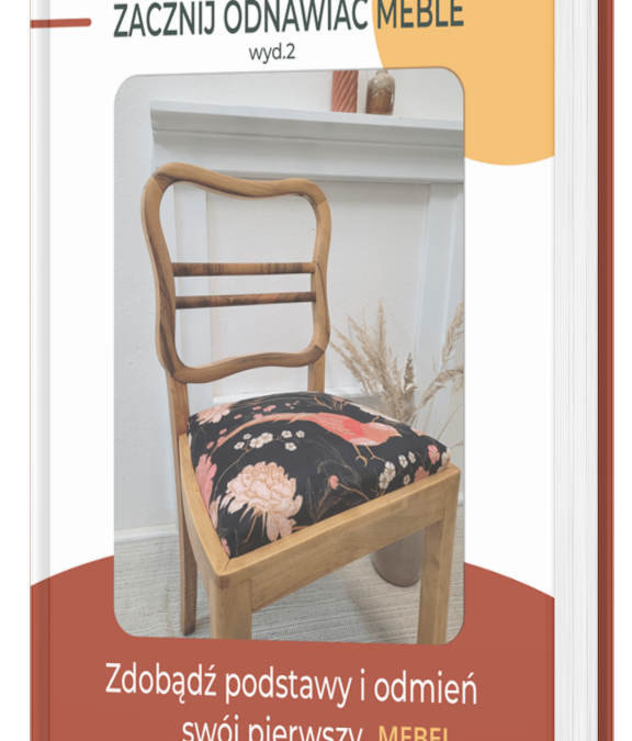 Ebook Zacznij odnawiać meble – Zdobądź podstawy i odmień swój mebel